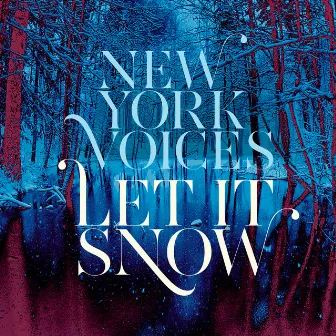 Let It Snow by New York Voices