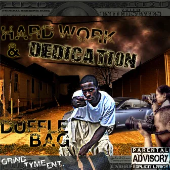 Hard Work & Dedication by Duffle Bag