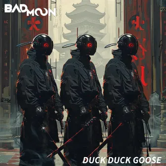 DUCKDUCKGOOSE by Bad Moon