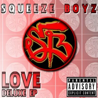 Love Deluxe by Squeeze Boyz