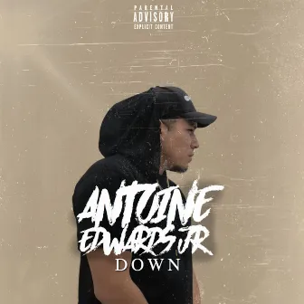 Down by Antoine Edwards Jr