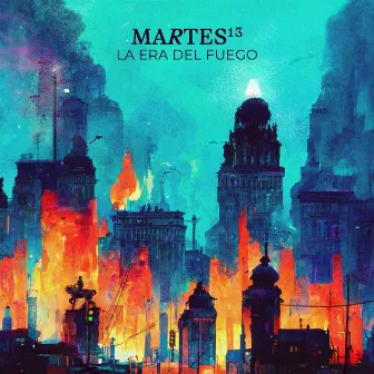 La Era del Fuego by Martes 13