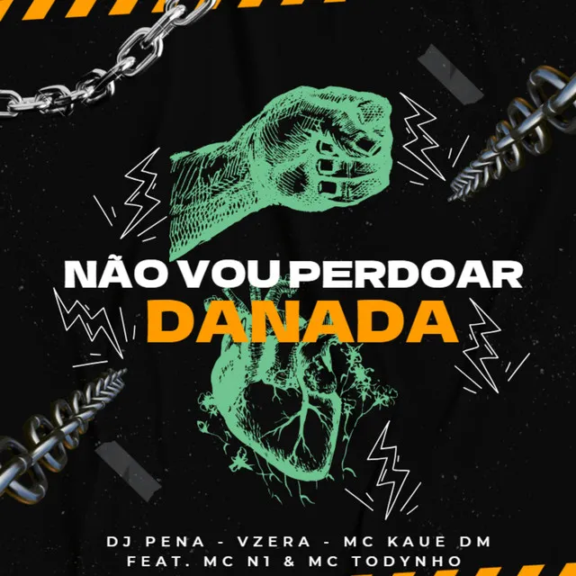 Não Vou Perdoar Danada (feat. Mc N1 & MC Todynho)