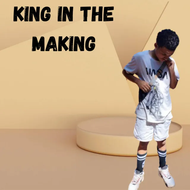 King In The Making