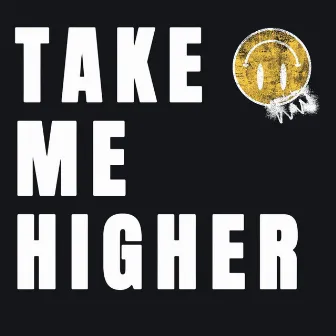 Take Me Higher by Rave Jesus