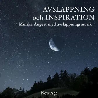 Avslappning och Inspiration - Minska Ångest by Sweet Sounds