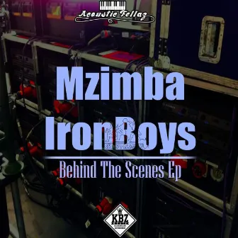 Behind The Scenes Ep by Mzimba IronBoys