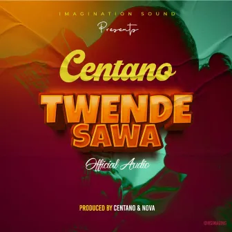 Twende Sawa by Centano