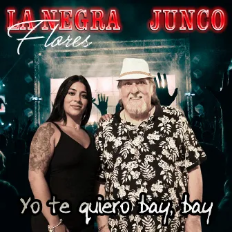 Yo Te Quiero (Bay, Bay) by La Negra Flores