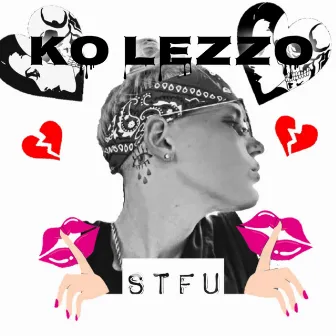 STFU by KO Lezzo