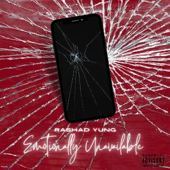 Emotionally Unavailable by Rashad Yung