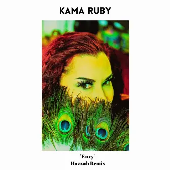 Envy (Huzzah Remix) by Kama Ruby