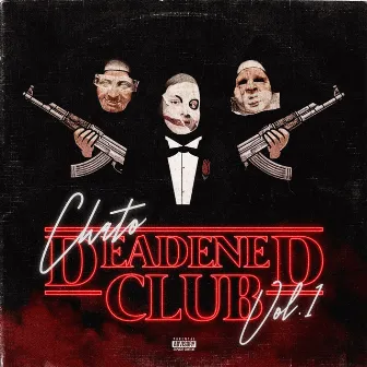 Deadened Club VOL.1 by Deadened Chato