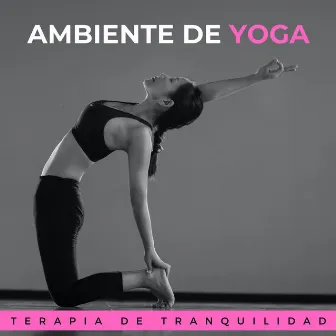 Ambiente De Yoga: Terapia De Tranquilidad by Reiki y Tai Chi Armonía