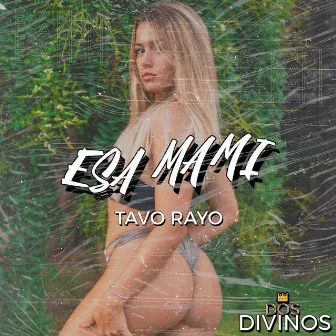 Esa Mami by Dos Divinos