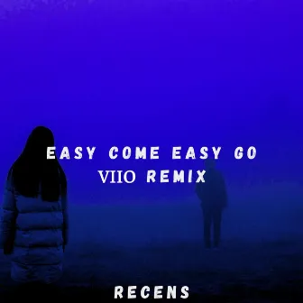 Easy Come Easy Go (VIIO Remix) by VIIO