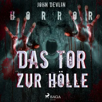 Das Tor zur Hölle by John Devlin