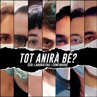 Tot anirà bé? by Projecte Flux