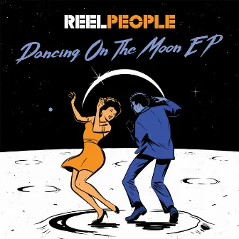 Dancing On The Moon EP by Reel People