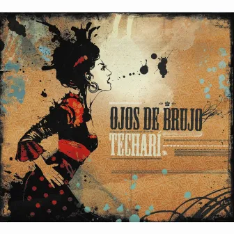 Techari by Ojos de Brujo