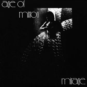 Mirage by Age Of Mirrors