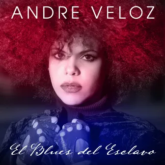 El Blues Del Esclavo by Andre Veloz