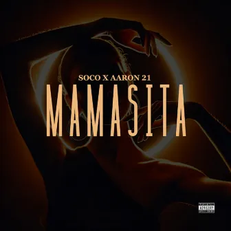 Mamasita by Soco Francis