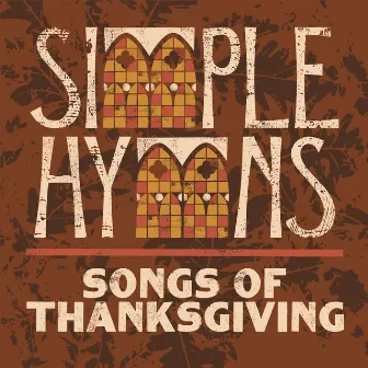 Songs Of Thanksgiving by Simple Hymns