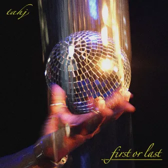 First or Last by tahj