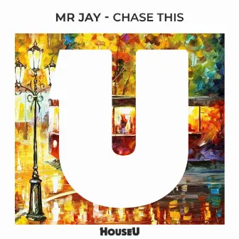 Chase This by Mr Jay