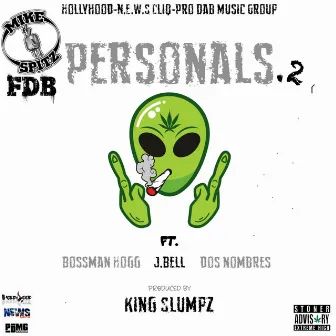 Personals 2 (feat. Bossman Hogg, J.Bell & Dos Nombres) by Mike Spitz FDB