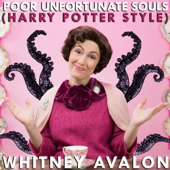 Poor Unfortunate Souls (Harry Potter Style) by Whitney Avalon