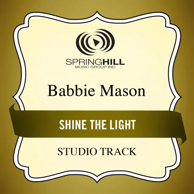 Shine The Light - Medium Key Performance Track With Background Vocals