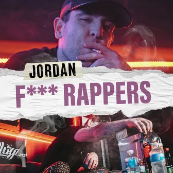 Fuck Rappers by Jordan