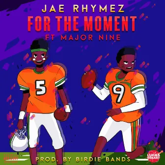 For The Moment by Jae Rhymez