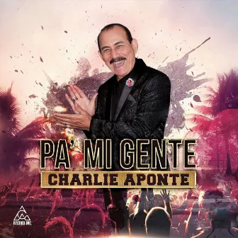 Pa' mi Gente by Charlie Aponte