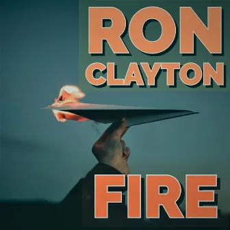 FIRE by Ron Clayton