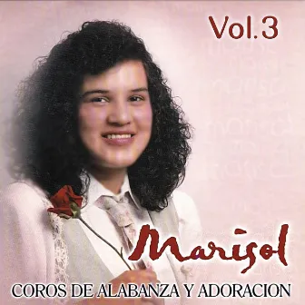 COROS DE ALABANZA Y ADORACION by Marisol