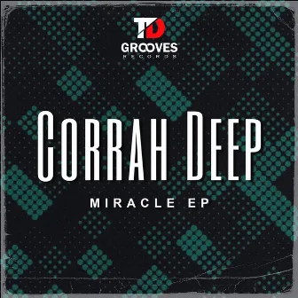 MIRACLE by Corrah Deep