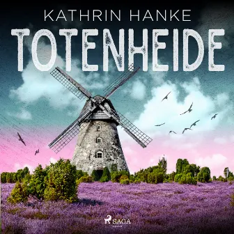 Totenheide (Katharina von Hagemann, Band 9) by Kathrin Hanke