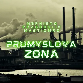 Průmyslová Zóna by Trombon Mafia