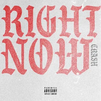 Right Now by Crash