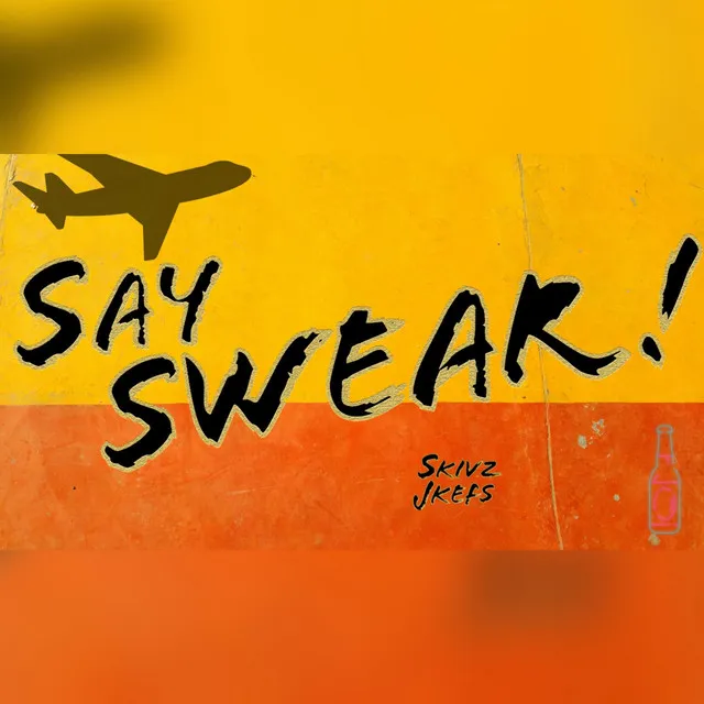 SAY SWEAR