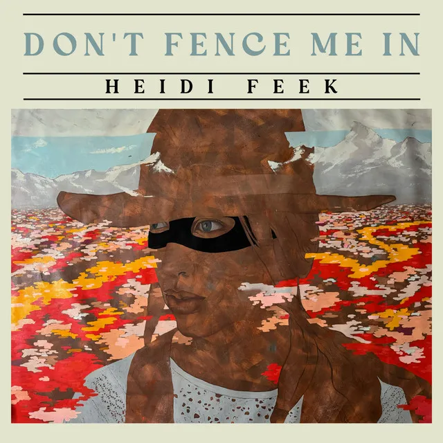 Don't Fence Me In