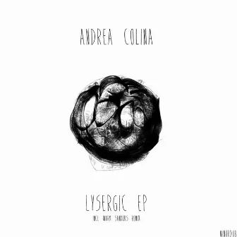 Lysergic EP by Andrea Colina