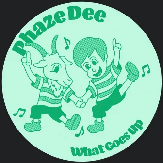 What Goes Up by Phaze Dee