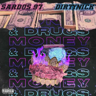 Money & Drugs by Dirty Nick