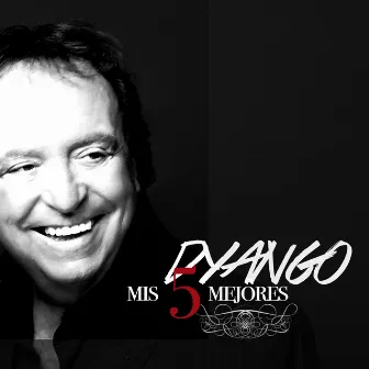 Mis 5 Mejores (Edición Deluxe) by Dyango