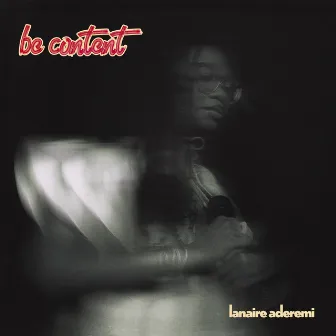 be content by lanaire aderemi