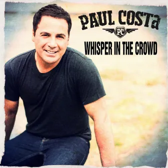 Whisper in the Crowd by Paul Costa